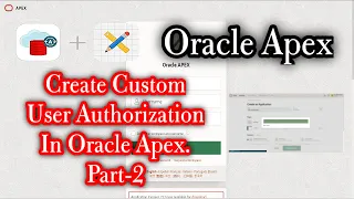 How To Create Custom User Authorization Scheme In Oracle Apex. Part-2