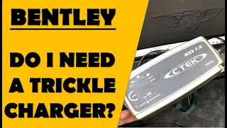 BENTLEY CHARGER - Do You Really Need a Trickle Charger? Keep Your Continental GT Battery Conditioned