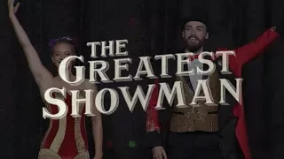 "The Greatest Showman" Circus act promo