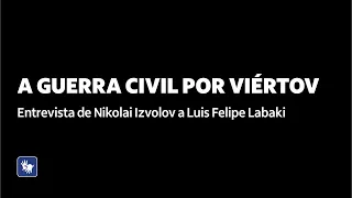 A guerra civil por Viértov | 19ª Conferência internacional do documentário