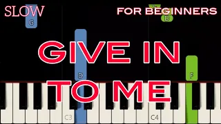 GIVE IN TO ME [ HD ] - MICHAEL JACKSON | SLOW & EASY PIANO