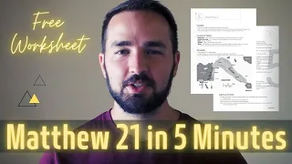 Matthew 21 Summary in 5 Minutes - Quick Bible Study