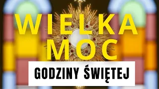 WIELKA MOC Godziny Świętej