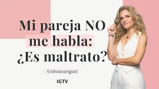 Mi pareja no me habla: ¿Es maltrato?