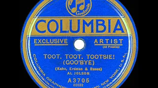 1922 version: Al Jolson - Toot, Toot, Tootsie! (Goo’bye)