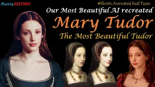 Mary Tudor: AI Animated Real Faces of the Most Beautiful Tudor - #shorts