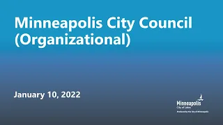 January 10, 2022 Minneapolis City Council (Organizational)