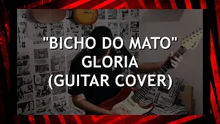 "BICHO DO MATO" - GLORIA (GUITAR COVER)