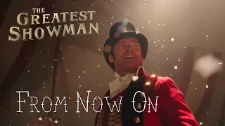 ► From Now On《從現在開始》- The Greatest Showman Movie Soundtrack 中文翻譯