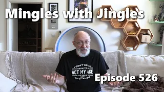 Mingles with Jingles Episode 526