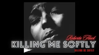 Roberta Flack - Killing Me Softly | Killing Me Softly