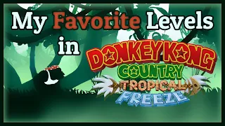 The Fantastic Level Design of Donkey Kong Country: Tropical Freeze