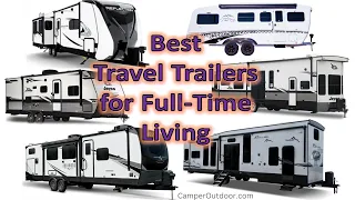 12 Best Travel Trailers for Full-Time Living 🥇 #rvfulltimeliving