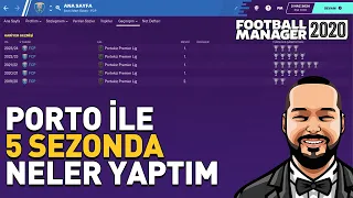 FM 2020 ÖZEL KARİYER #28 |  PORTO İLE 5 SEZONDA NELER YAPTIM