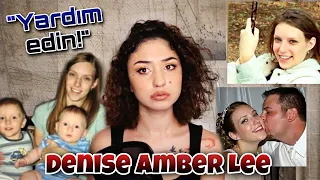 Ölmeden önce  arkanızda KANIT bırakın. |Denise Amber Lee| ÇÖZÜLDÜ | KARANLIK DOSYALAR