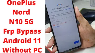 OnePlus Nord N10 5G Frp Bypass Android 11 Without PC || oneplus nord n10 5g frp bypass