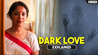 Pyar Tune Kya Kiya | Best Horror Movie | Dark Love Movie Explained In Hindi | HBH