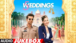 Full Album:  5 Weddings | Raj Kummar Rao, Nargis Fakhri | Audio Jukebox