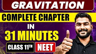 GRAVITATION in 31 Minutes | Full Chapter Revision | Class 11 NEET