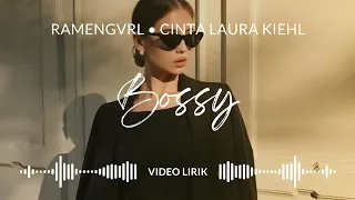 Bossy - Ramengvrl & Cinta Laura Kiehl • Video Lirik • 2023