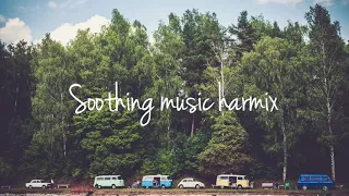 【作業用BGM】キャンプへ出かけたいときにぴったりな洋楽集。旅行、ドライブにも♪／soothing music harmix   February 2020