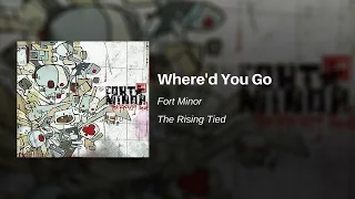 Where'd You Go - Fort Minor (feat. Holly Brook and Jonah Matranga)