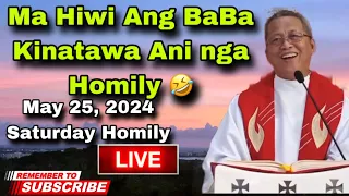 May 25, 2024 😂 Ma Hiwi Ang BaBa Kinatawa Ani Nga Homily 🤣 | Fr Ciano Ubod