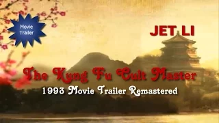 Jet Li - The Kung Fu Cult Master Movie Trailer (Remastered) (1993)