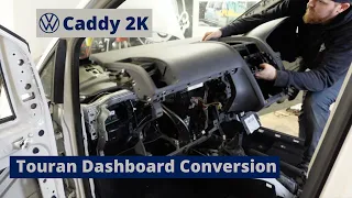 VW Caddy 2K Build Series - Touran Dash Conversion How To - Episode 7