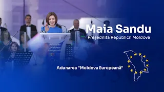Discursul Președintei Republicii Moldova, Maia Sandu, la Adunarea Națională „Moldova Europeană”