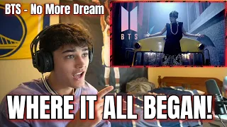 BTS  - 'No More Dream' Reaction! BACK TO WHERE IT ALL BEGAN!