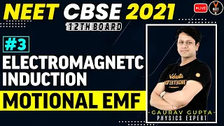 Electromagnetic Induction - L3 | Motional EMF | CBSE 2021 | NEET Physics | NEET 2021 | Gaurav Gupta