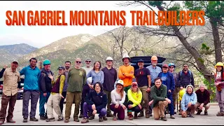 VOLUNTEERS JOINED FORCES TO RESTORE SECTION OF THE GABRIELINO TRAIL | San Gabriel Mountains | 4K