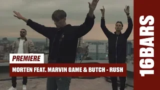 morten feat. Marvin Game & Butch - rush (prod. by HZE) | 16BARS.TV