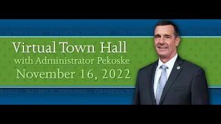 Administrator's Virtual Town Hall - 11/16/22