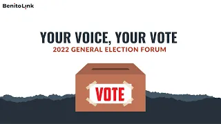 Your Voice -Your Vote 2022 General Election Forum