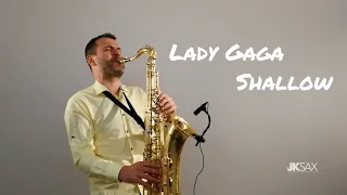 Lady Gaga, Bradley Cooper - Shallow (A Star Is Born) - Saxophone Cover by JK Sax