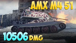 AMX M4 51 - 6 Frags 10.5K Damage - Now it is easy on it! - World Of Tanks