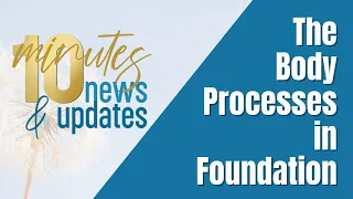 The Body Processes in Foundation | Access Consciousness News and Updates