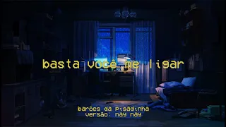 Basta você me ligar - [lofi brasil ~ cover barões da pisadinha]