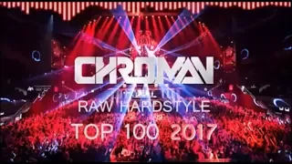 TOP 100 RAW Hardstyle of 2017