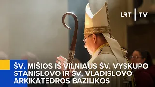Šv. Mišios iš Vilniaus Šv. Vyskupo Stanislovo ir šv. Vladislovo arkikatedros bazilikos | 2024-03-11