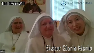 Pt 2: Introduction To Living In The Divine Will With The Benedictine Daughters Of The Divine Will.