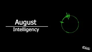 August - Intelligency (8D AUDIO)