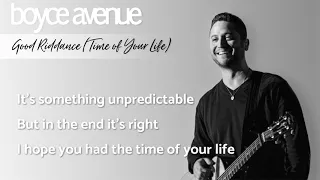 Good Riddance (Time of Your Life) - Green Day (Lyrics)(Boyce Avenue cover) on Spotify & Apple