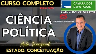 CIÊNCIA POLÍTICA para CÂMARA DOS DEPUTADOS - Aula - 01/60 (Aula Inaugural)