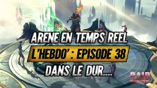 Focus sur l'Arène en Temps Réel : Dans le Dur ! Episode 38 L'Hebdo - Raid Shadow Legends