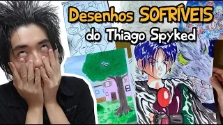 Desenhos SOFRÍVEIS do Thiago Spyked - Vídeo Especial