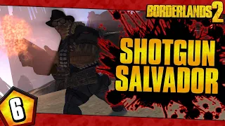 Borderlands 2 | Shotguns Only Salvador Funny Moments And Drops | Day #6