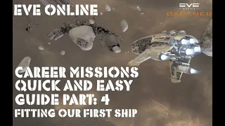 Eve Online Career Missions Quick and Easy Guide Part: 4 Fitting Our First Ship